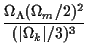 $\displaystyle {\Omega_\Lambda (\Omega_m/2)^2 \over (\vert\Omega_k\vert/3)^3}$