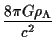 $\displaystyle {8 \pi G \rho_\Lambda \over c^2}$