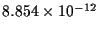 $8.854\times10^{-12}$