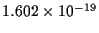 $1.602\times10^{-19}$