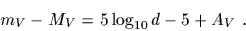 \begin{displaymath}m_V-M_V=5\log_{10}d-5+A_V .\end{displaymath}