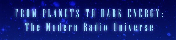 From Planets to Dark Energy: The Modern Radio Universe